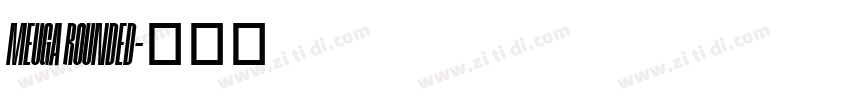 Meuga Rounded字体转换